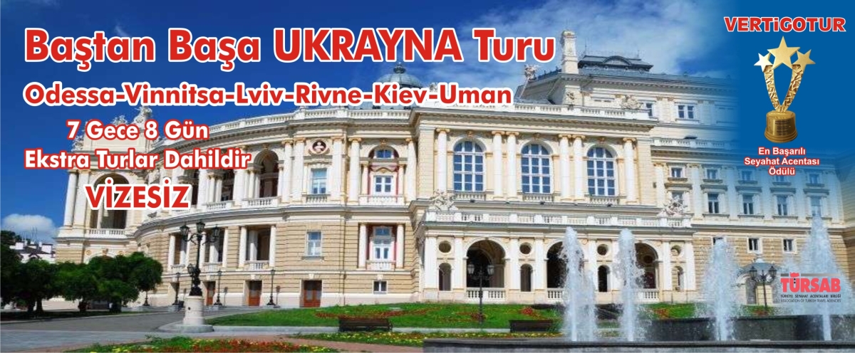 Odessa (2) – Vinnitsa (1) – Lviv (2) – Rivne –  Kiev (2) – Uman  EKSTRA TURLAR VE ÇEVRE GEZİLERİ DAHİL!